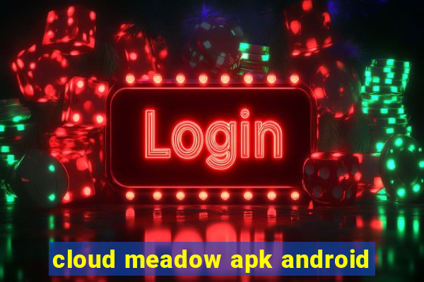 cloud meadow apk android